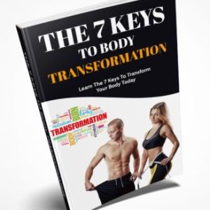 7 Keys To Body Transformation Ebook