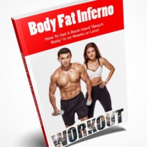 Body Fat Inferno Ebook Program Package